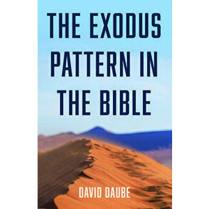 The Exodus Pattern in the Bible, Paperback - David Daube imagine