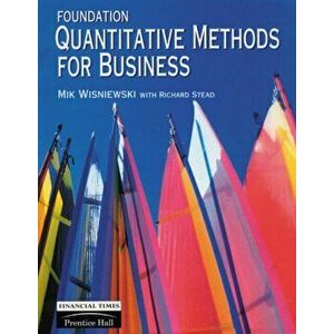 Foundation Quantitative Methods For Business, Paperback - Mik Wisniewski imagine