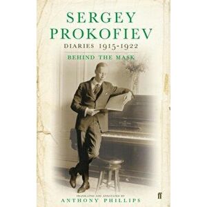 Sergey Prokofiev: Diaries 1915-1923. Behind the Mask, Hardback - Sergey Prokofiev imagine
