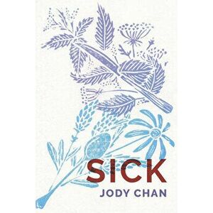 Sick, Paperback - Jody Chan imagine