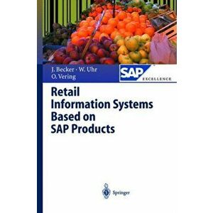 Retail Information Systems Based on SAP Products, Paperback - Oliver Vering imagine