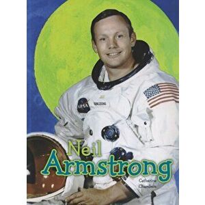 Neil Armstrong, Paperback - Catherine Chambers imagine