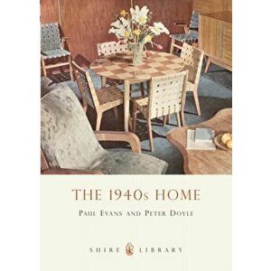 1940s Home, Paperback - Paul Evans imagine