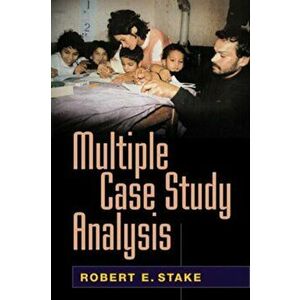 Multiple Case Study Analysis, Paperback - Robert E. Stake imagine