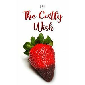 The Costly Wish, Hardcover - *** imagine