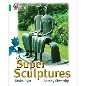 Super Sculptures. Band 05/Green, Paperback - Tasha Pym imagine