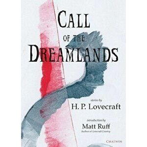 Call of the Dreamlands: Stories by H.P. Lovecraft, Paperback - H. P. Lovecraft imagine