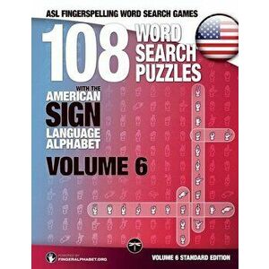 108 Word Search Puzzles with the American Sign Language Alphabet, Volume 06: ASL Fingerspelling Word Search Games - *** imagine
