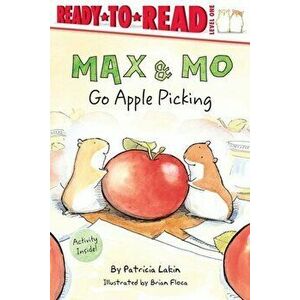 Max & Mo Go Apple Picking, Hardcover - Patricia Lakin imagine