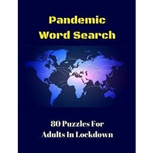 Pandemic Word Search: 80 Puzzles For Adults In Lockdown, Paperback - *** imagine