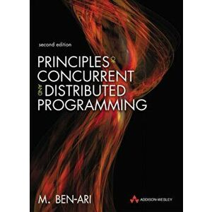 Principles of Concurrent and Distributed Programming, Paperback - M. Ben-Ari imagine