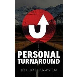 Personal Turnaround, Paperback - Joe Joe Dawson imagine
