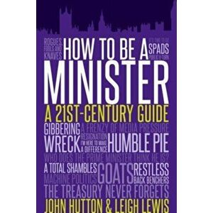 How to be a Minister, Hardback - Leigh Lewis imagine