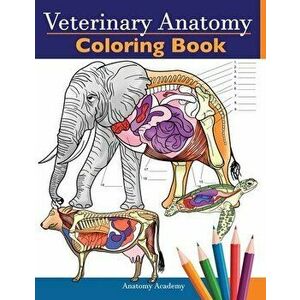 Veterinary Anatomy Coloring Book: Animals Physiology Self-Quiz Color Workbook for Studying and Relaxation - Perfect gift For Vet Students and even Adu imagine