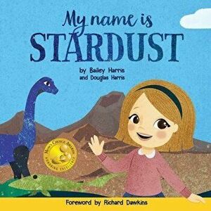 My Name is Stardust, Paperback - Bailey Harris imagine