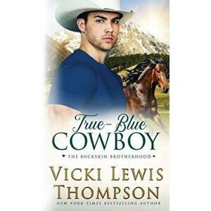 True-Blue Cowboy, Paperback - Vicki Lewis Thompson imagine
