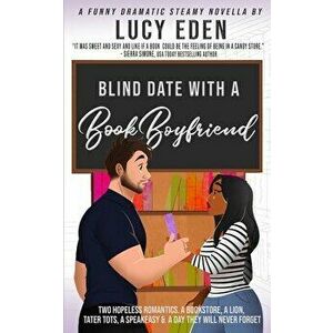 Blind Date with a Book Boyfriend, Paperback - Lucy Eden imagine