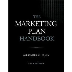 The Marketing Plan Handbook, 6th Edition, Hardcover - Alexander Chernev imagine