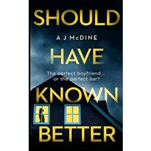 Should Have Known Better, Paperback - A. J. McDine imagine