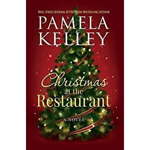 Christmas at the Restaurant, Hardcover - Pamela M. Kelley imagine