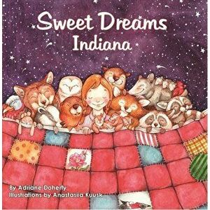 Sweet Dreams Indiana, Hardcover - Adriane Doherty imagine