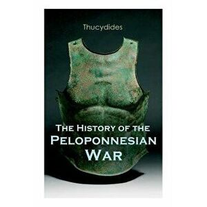 The History of the Peloponnesian War, Paperback imagine
