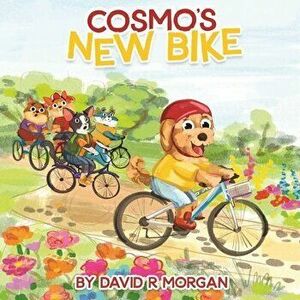 Cosmo's New Bike, Paperback - David R. Morgan imagine