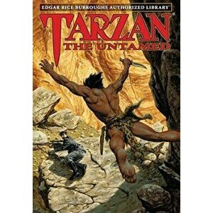 Tarzan the Untamed: Edgar Rice Burroughs Authorized Library, Hardcover - Edgar Rice Burroughs imagine