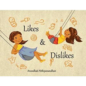 Likes and Dislikes, Paperback - Arundhati Nithiyanandhan imagine