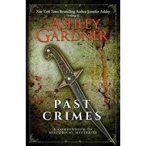 Past Crimes, Paperback - Jennifer Ashley imagine
