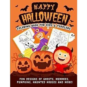 Happy Halloween Coloring Book For Kids and Toddlers, Paperback - Happy Harper imagine