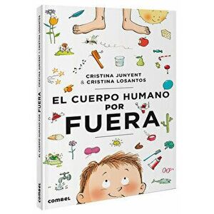 El Cuerpo Humano Por Fuera, Hardcover - Maria Cristina Junyent imagine