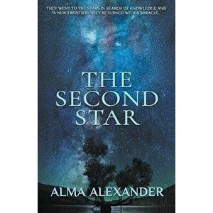 The Second Star, Paperback - Alma Alexander imagine