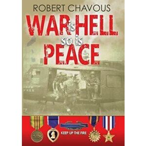 War is hell so is peace: A Vietnam veteran's story, Paperback - Robert Chavous imagine