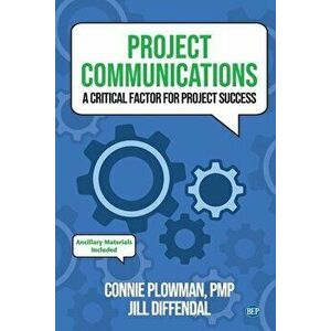 Project Communications: A Critical Factor for Project Success, Paperback - Connie Plowman imagine