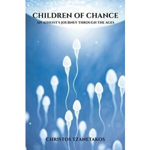 Children of Chance, Paperback - Christos Tzanetakos imagine