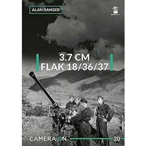 3.7 Flak 18/36/37, Paperback - Alan Ranger imagine