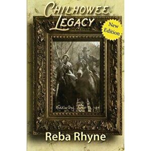 Chilhowee Legacy: A Young Woman's Journey to the Truth, Paperback - Reba Rhyne imagine