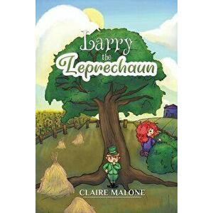Larry the Leprechaun, Paperback - Claire Malone imagine