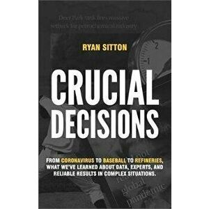 Crucial Decisions, Hardcover - Ryan Sitton imagine