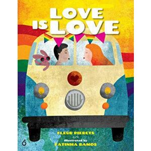 Love Is Love: The Journey Continues, Hardcover - Fleur Pierets imagine