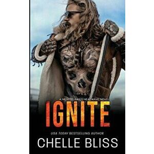 Ignite, Paperback - Chelle Bliss imagine