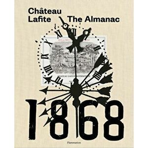Château Lafite: The Almanac, Paperback - Saskia De Rothschild imagine
