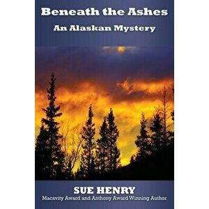 Beneath the Ashes, Paperback - Sue Henry imagine