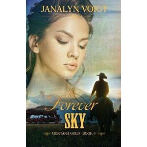 The Forever Sky, Paperback - Janalyn Voigt imagine