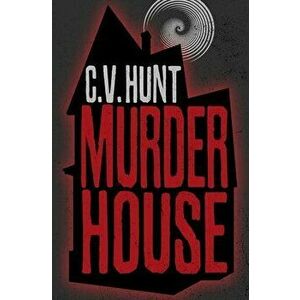Murder House, Paperback - C. V. Hunt imagine