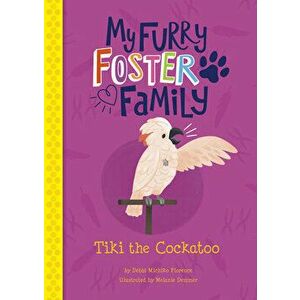 Tiki the Cockatoo, Hardcover - Debbi Michiko Florence imagine