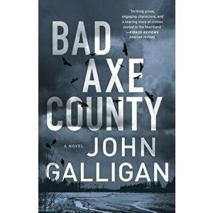 Bad Axe County, Volume 1, Paperback - John Galligan imagine
