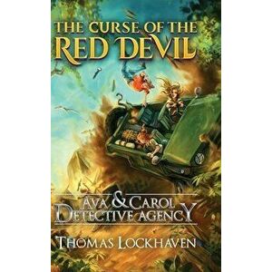 Ava & Carol Detective Agency: The Curse of the Red Devil, Hardcover - Thomas Lockhaven imagine