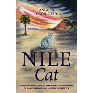 Nile Cat, Paperback - Angela Cecil Reid imagine